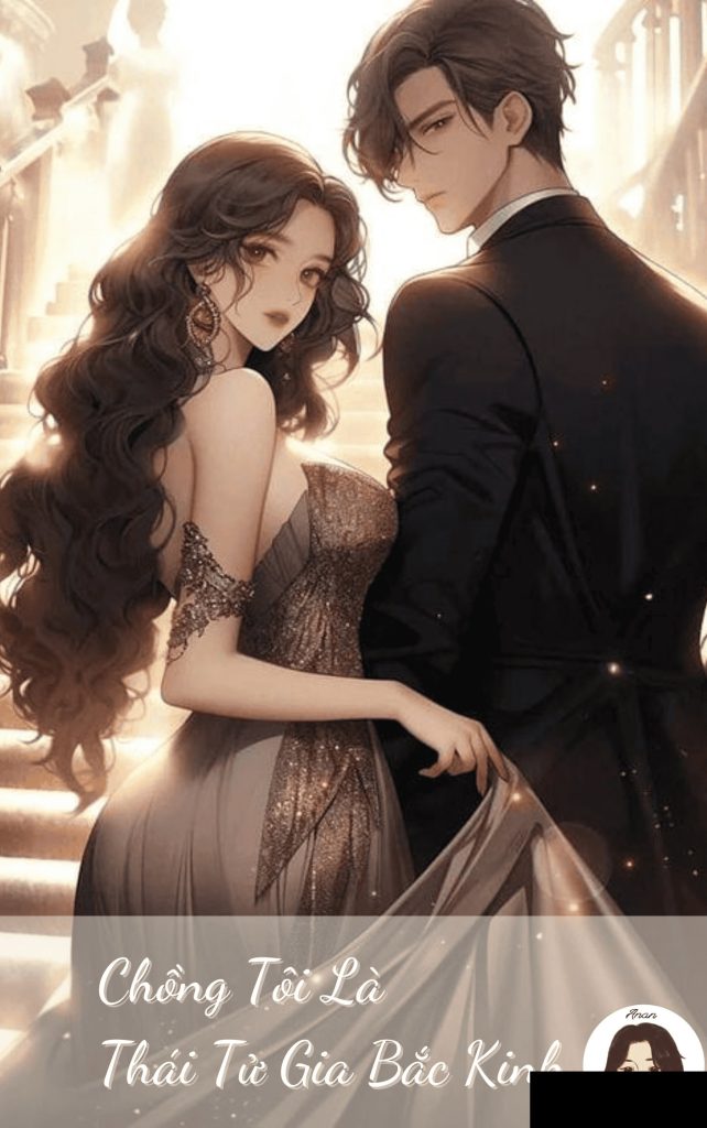 Chồng Tôi Là Thái Tử Gia Bắc Kinh