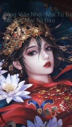 Công Viên Nhỏ – Mai Tử Đao