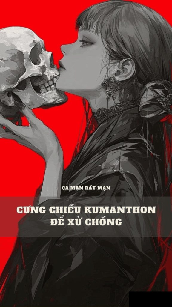 Cưng Chiều Kumanthong Để Xử Chồng