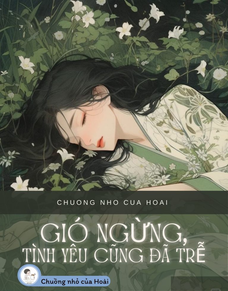 Gió Ngừng, Tình Yêu Cũng Đã Trễ