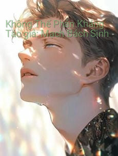 Không Thể Phản Kháng