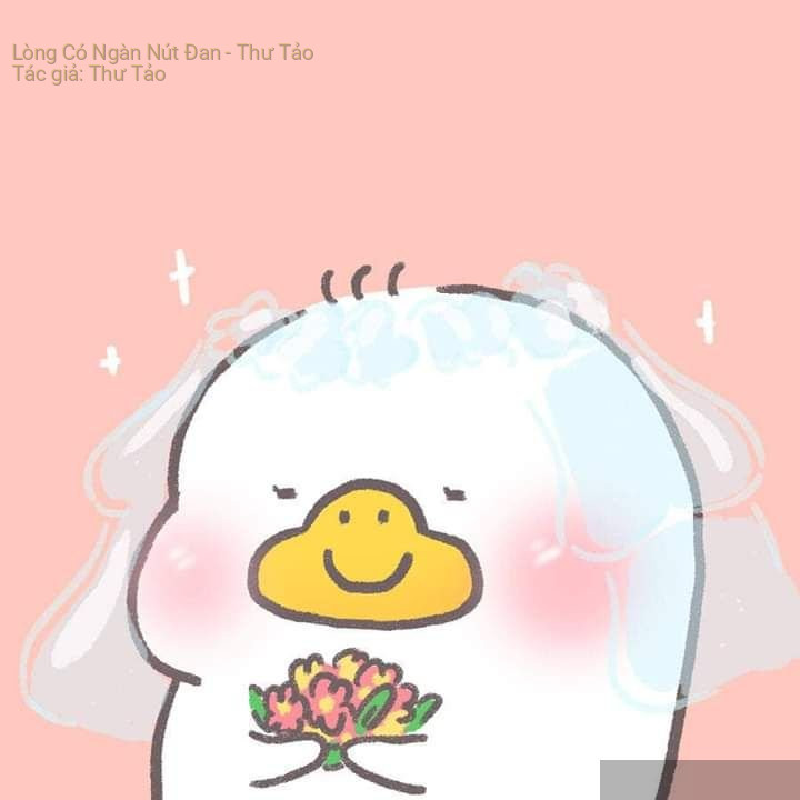 Lòng Có Ngàn Nút Đan – Thư Tảo