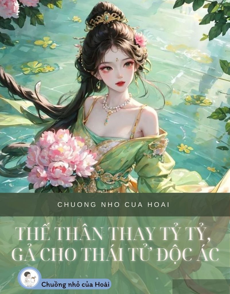 Thế Thân Thay Tỷ Tỷ, Gả Cho Thái Tử Độc Ác