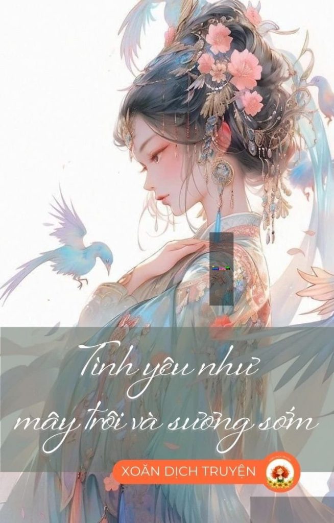 Tình Yêu Như Mây Trôi Và Sương Sớm